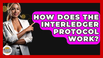 How Does The Interledger Protocol Work? - CryptoBasics360.com