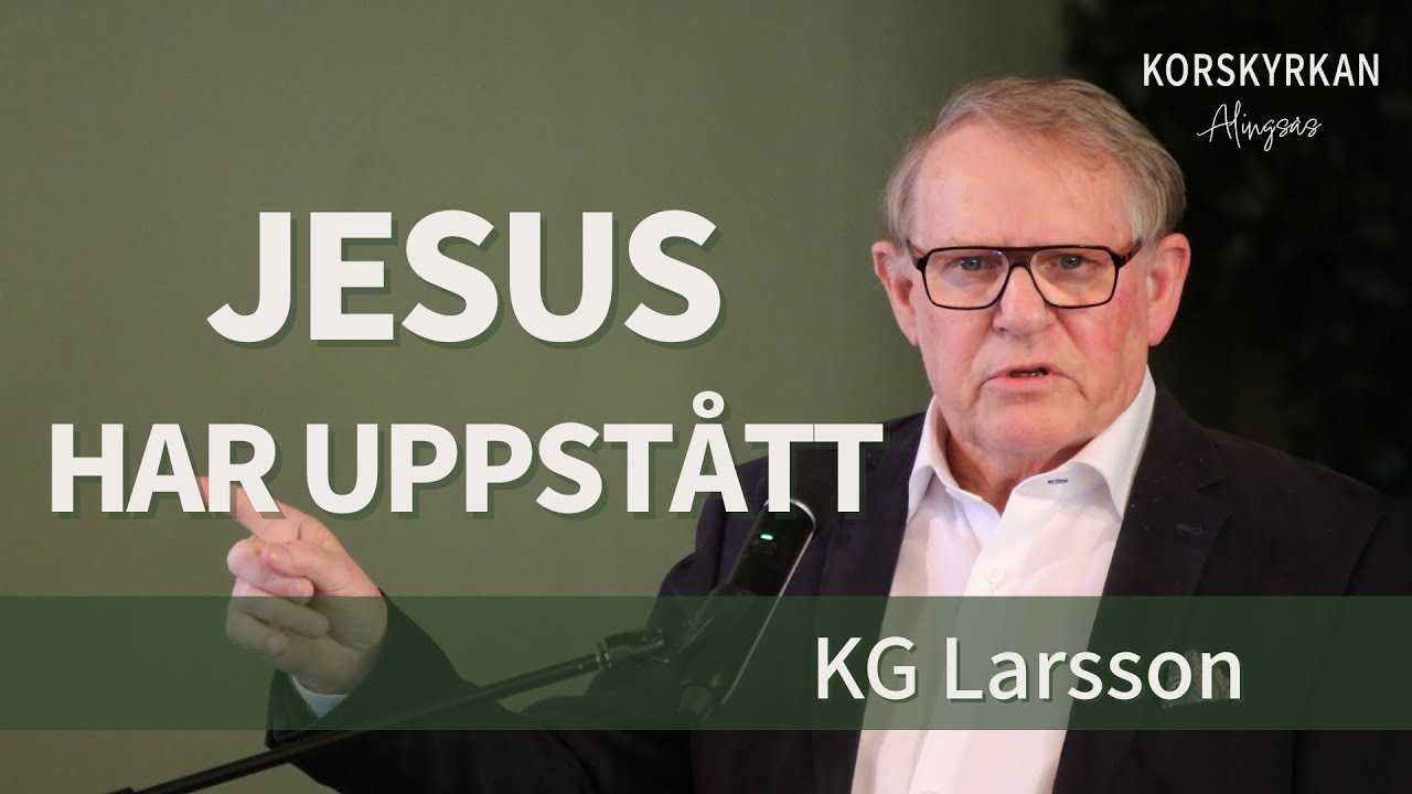 KG Larsson - Jesus har uppstått