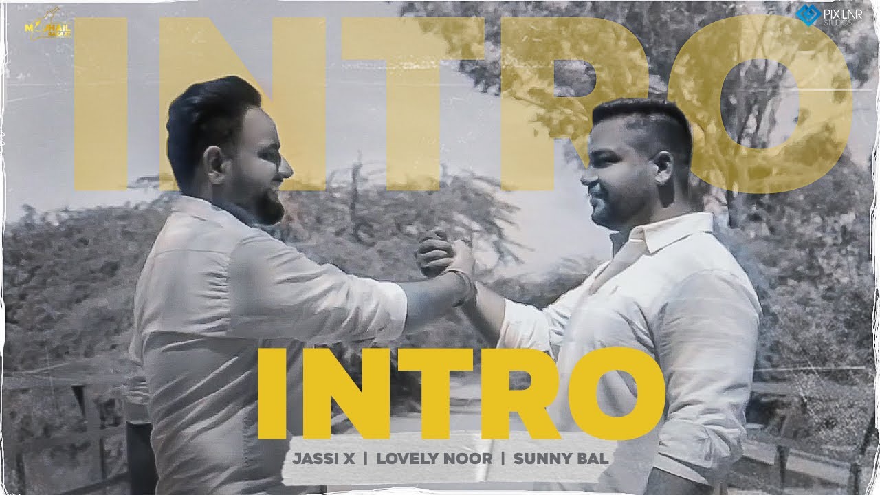 Intro | Majhail Rakaat | Jassi X | Lovely Noor | Sunny Bal | Latest Punjabi Songs 2021