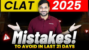 CLAT 2025: Avoid These Common Mistakes in Your Final Preparation Phase | CLAT 2025 Preparation