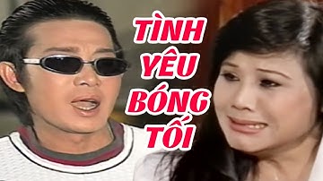 Xem Là Khóc | Tình Yêu Bóng Tối Full - Vũ Linh, Tài Linh | Cải Lương Xã Hội Đặc Sắc Hay Nhất