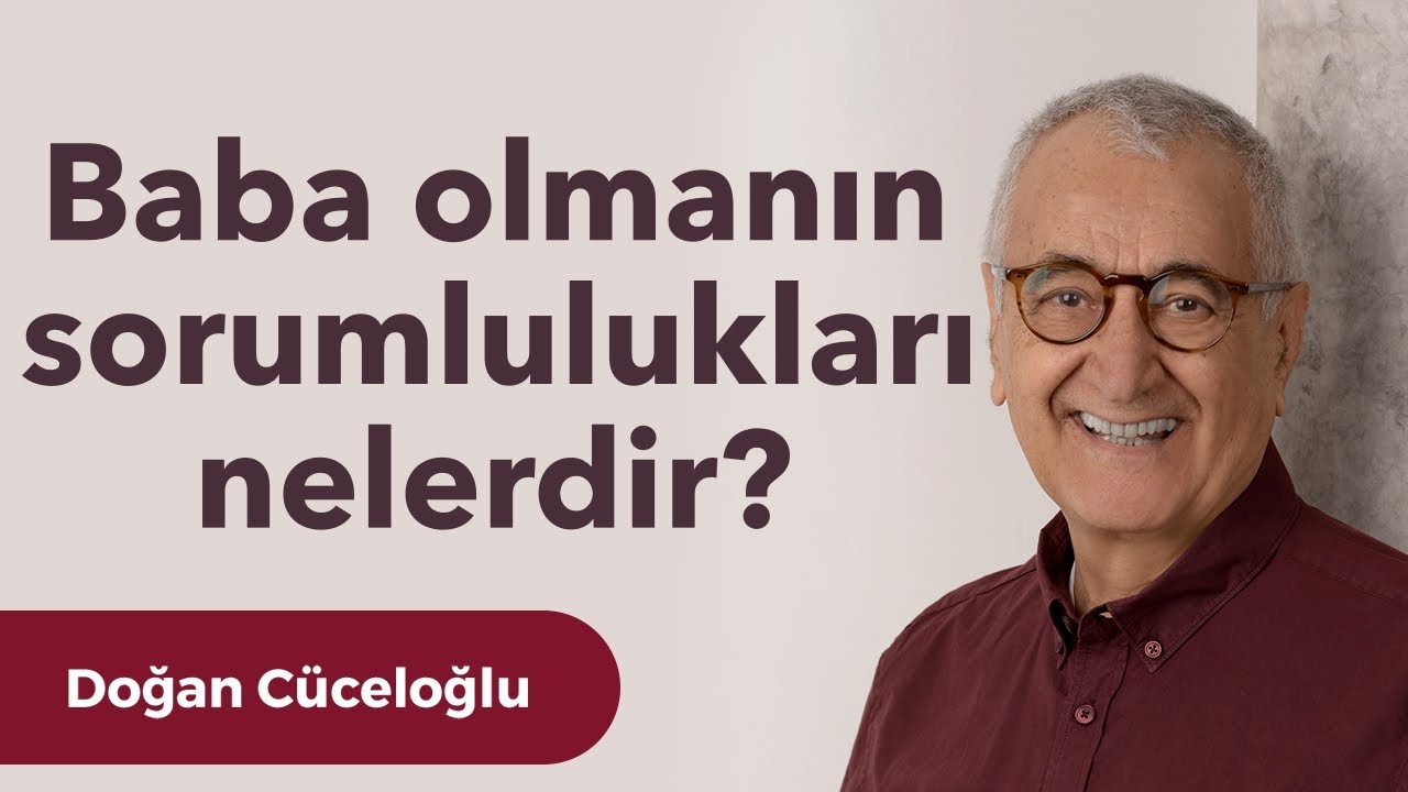Baba olmanın sorumlulukları nelerdir?