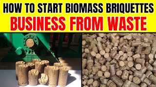 How to Start Biomass Briquettes Business from Waste | Biomass Briquettes Manufacturing Business