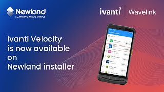 @IVANTI Velocity by Wavelink is now available on Newland Installer screenshot 2