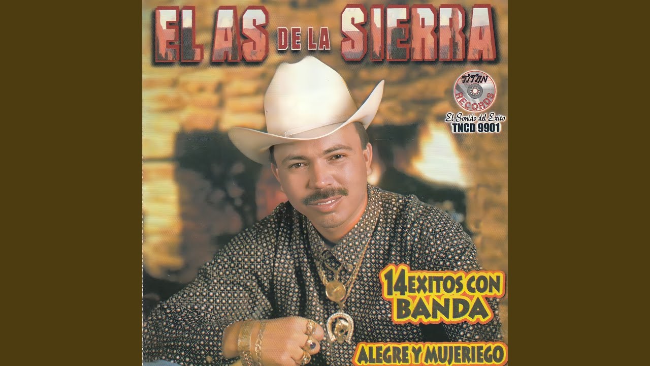 El As De La Sierra - De Esta Sierra a la Otra Sierra