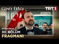 Gönül Dağı 30. Bölüm Fragmanı (Sezon Finali)