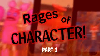 Rages of CHARACTER! (mashuped)