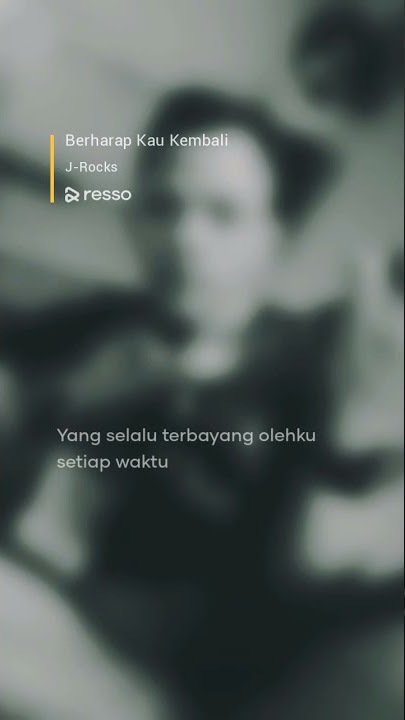 berharap kau kembali story wa