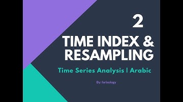 تحليل السلاسل الزمنية | 2 Time Series Analysis