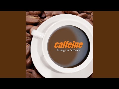 Hubungan Tanpa Ikatan - Caffeine