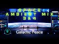 Space Ambient Mix 3 & 4 - Galactic Peace Space Ambient Mix 3 & 4 - Galactic Peace