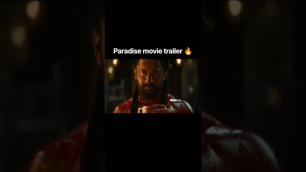 🔥 Paradise Movie Trailer 🎬 | Epic Song Vibes ❤️‍🔥 #Shorts