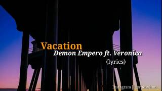 Demon Empero ft. Veronica - Vacations