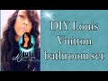 DIY Complete Louis Vuitton bathroom set #xl #diy #glam