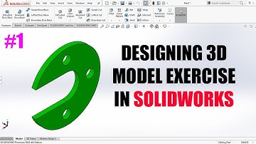 solidworks Tutorial: Designing 3D model exercise (1)