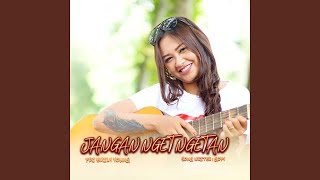 Download Lagu Jangan Nget Ngetan Download Lagu Jangan Nget Ngetan
