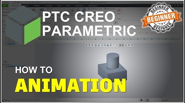 Creo How To Animation Tutorial