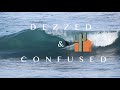 Dezzed and confused  surf film