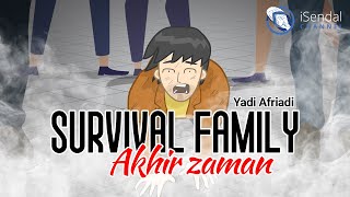 Tanda Tanda Kiamat - Survival Family Akhir Zaman