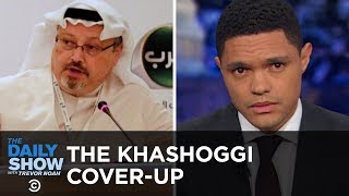 Saudi Arabia’s Shifting Story About Jamal Khashoggi’s Disappearance | The Daily Show
