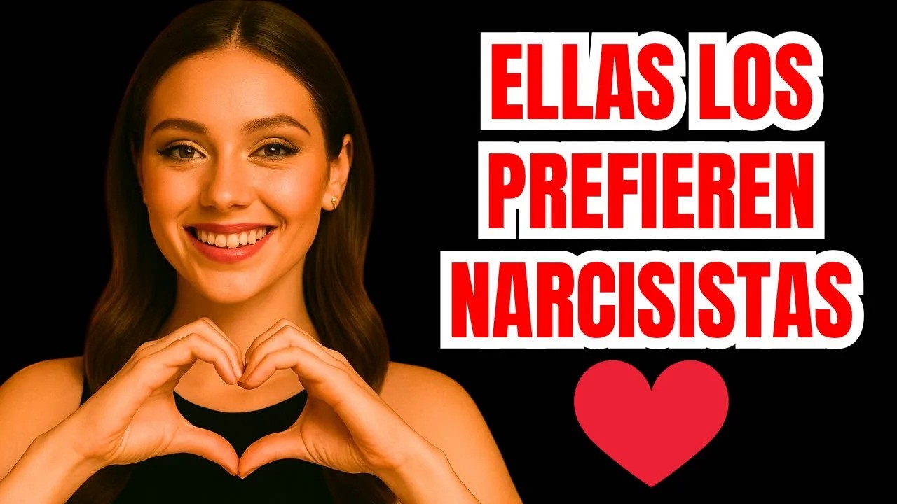 Las Mujeres se ENAMORAN de Los Hombres NARCISISTAS