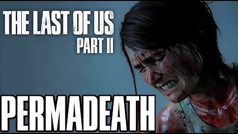 The Last Of Us 2 - GROUNDED PERMADEATH - Ep 1
