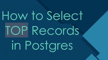 How to Select TOP Records in Postgres