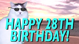 HAPPY 28th BIRTHDAY! - EPIC CAT Happy Birthday Song