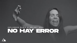 No Hay Error [Mistakes Spanish] (Official Video) - Melody Noel & Influence Music