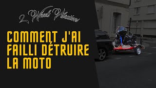 Comment j'ai failli détruire la moto