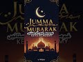 #jummamubarak #blessedfriday #islamicstatus #islam #viral #trending #youtubeshorts #ytshorts #love
