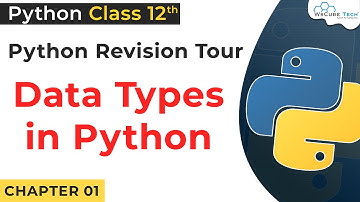 Data Types in Python | Python Data Types class 12 | Computer Science With Python Class 12 #04