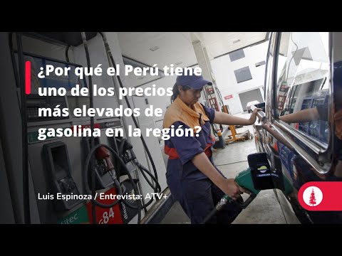 ¿Por qué el Perú tiene uno de los precios más elevados de gasolina en la región?