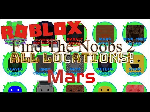 Find The Noobs 2 Mars Locations Youtube - roblox find the noobs 2 mars robuxy com ad