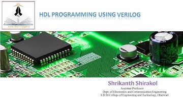 Lecture 3 - HDL Programming using verilog: Dataflow modelling-2 by Shrikanth Shirakol