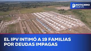 El IPV intimó a 19 familias por deudas impagas