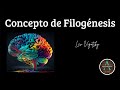 Concepto de Filogénesis de Lev Vigotsky