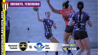 PAULISTA 2025 | Handebol Taubaté x S. José | SEMI (Volta) Infantil Feminino | AO VIVO e COM IMAGENS