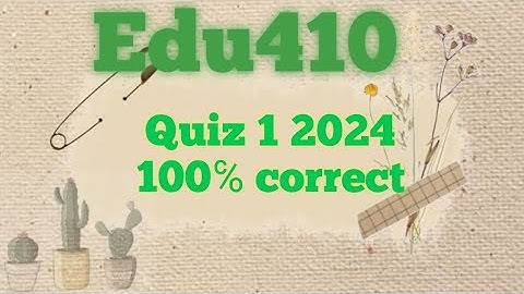 Edu410_Quiz 1 Solution|| Quiz 1 2024