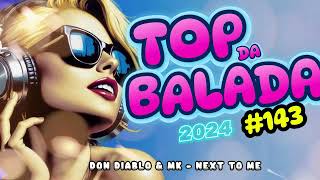 Top  da Balada  #143    #especial  2024       Brazilian Dance Floor