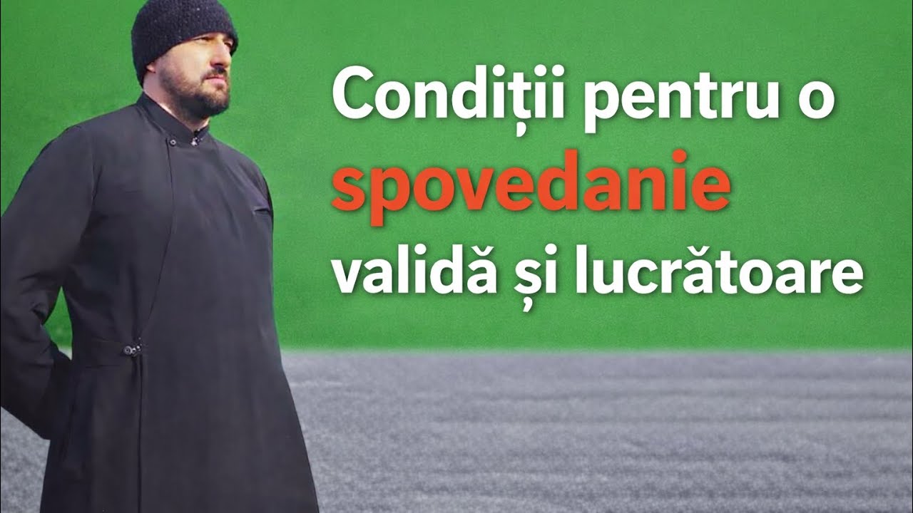 Condiții pentru o spovedanie validă și lucrătoare‼️
