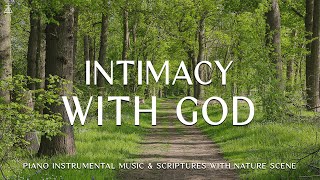 Intimacy With God: Instrumental Soaking Worship | Prayer Music With ScripturesCHRISTIAN piano