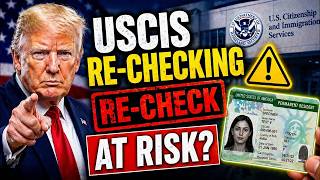 BREAKING 2026 USCIS Re Checking Old Green Card Cases — Who Is At Risk