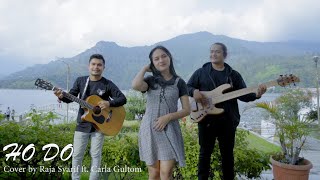 HO DO - Roni Sihite (Cover by Raja Syarif ft. Carla Gultom)