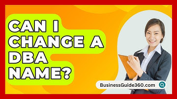 Can I Change A DBA Name? - BusinessGuide360.com