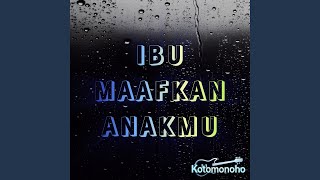 Ibu Maafkan Anakmu (Remastered 2026)