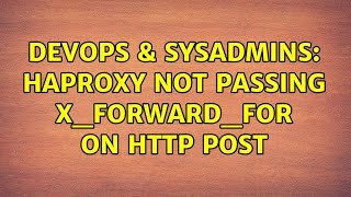 Celebrity DevOps & SysAdmins: haproxy not passing X_FORWARD_FOR on HTTP POST Profile
