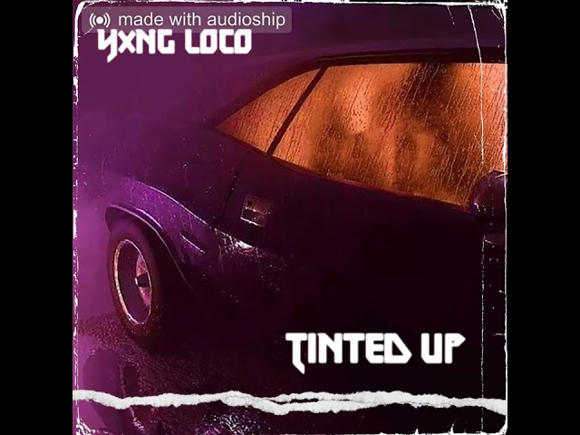 Yxng Loco -Tinted up class=