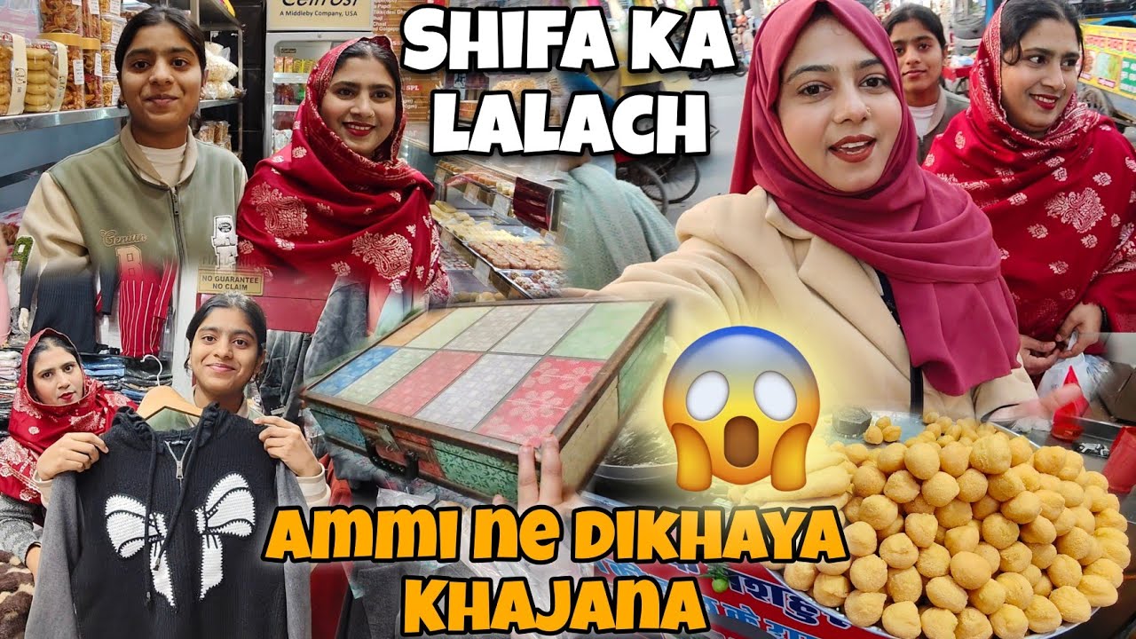 Ammi ne khola purana khazana😍/ Shifa ka lalach dekh hosh udh jaenge😱