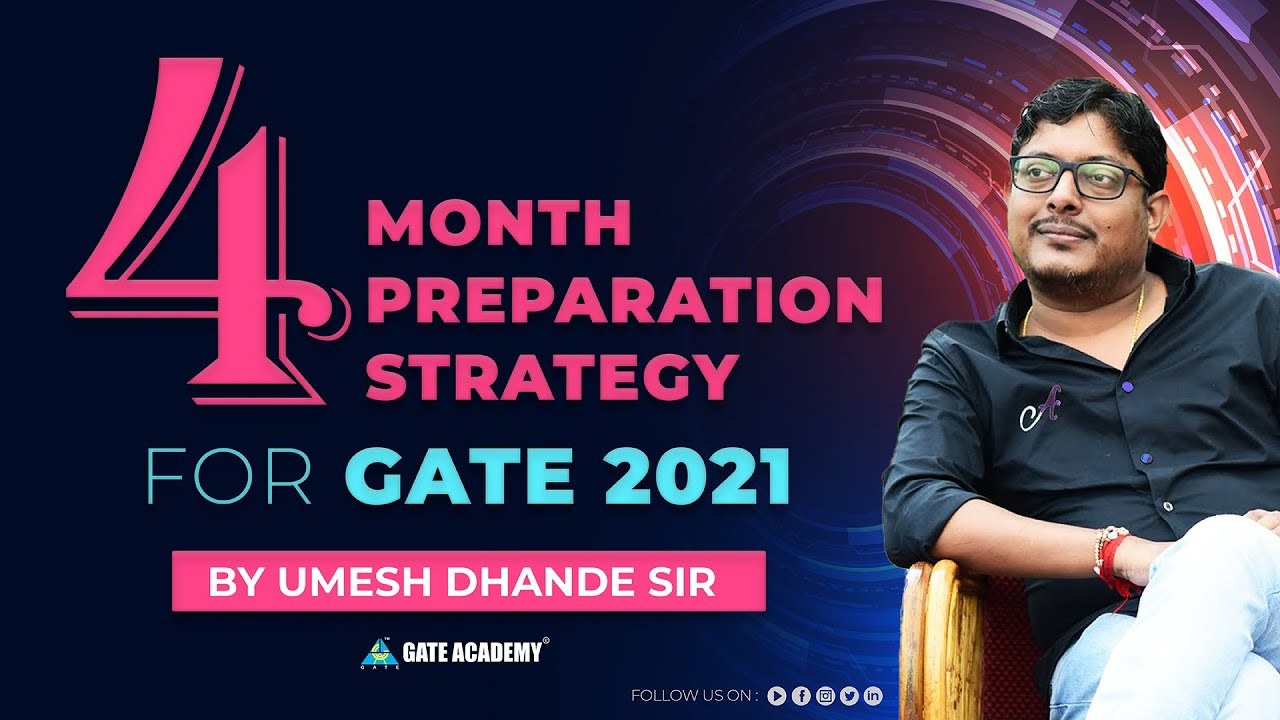 4 Month Preparation Strategy for GATE 2021 | By Umesh Dhande Sir ..